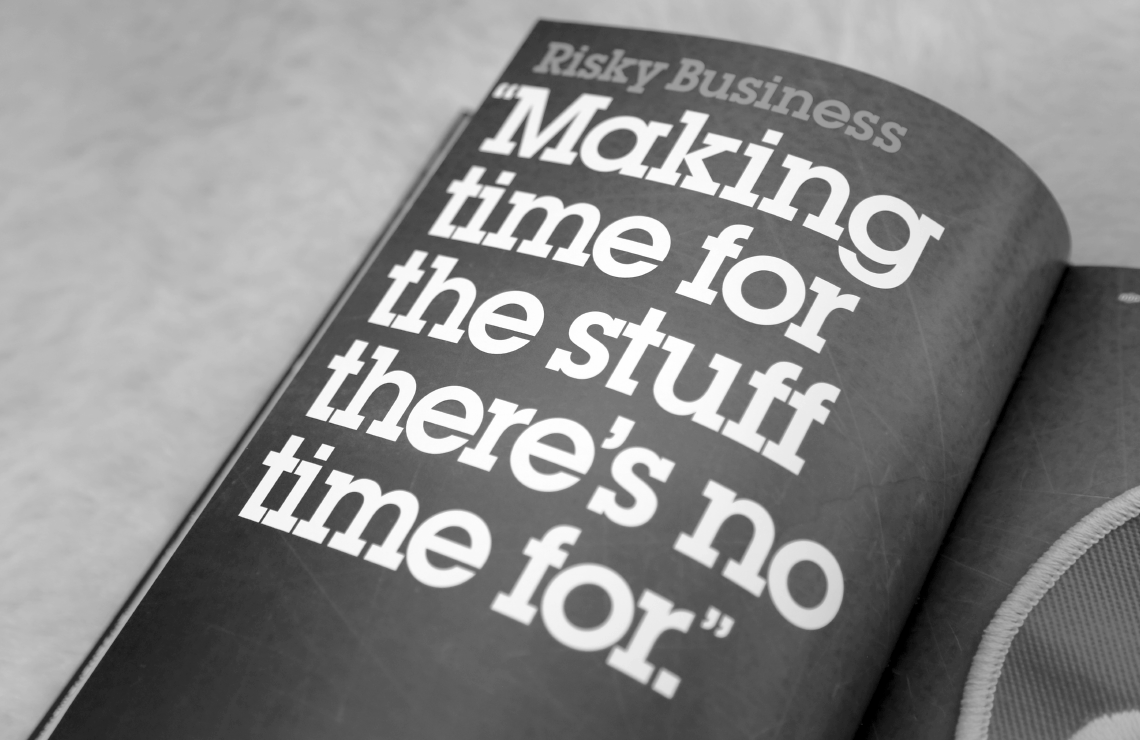 An open book with a large quote that says, “Risky Business ‘Making time for the stuff there’s no time for.